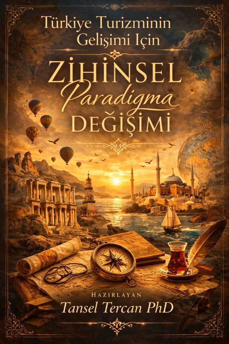 The Unseen Horizon of Türkiye’s Tourism: The Memory of Place, the Elegance of Time and the Search for Meaning