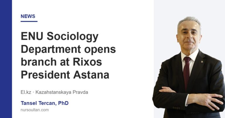 ENU Sociology Department opens branch at Rixos President Astana