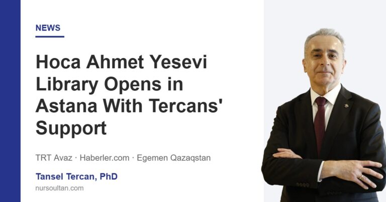 Hoca Ahmet Yesevi Library Opens in Astana With Tercans’ Support