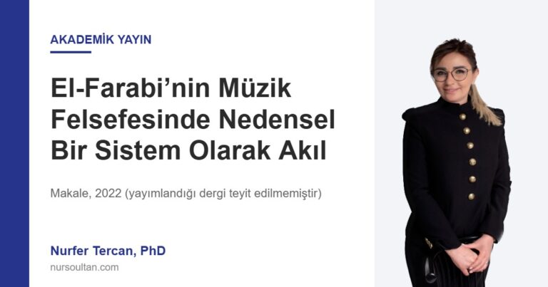 El-Farabi’nin Müzik Felsefesinde Nedensel Bir Sistem Olarak Akıl
