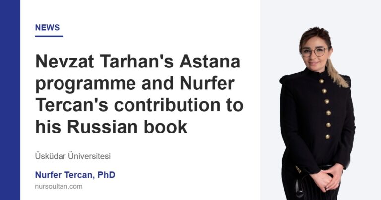 Nevzat Tarhan’s Astana programme and Nurfer Tercan’s contribution to his Russian book