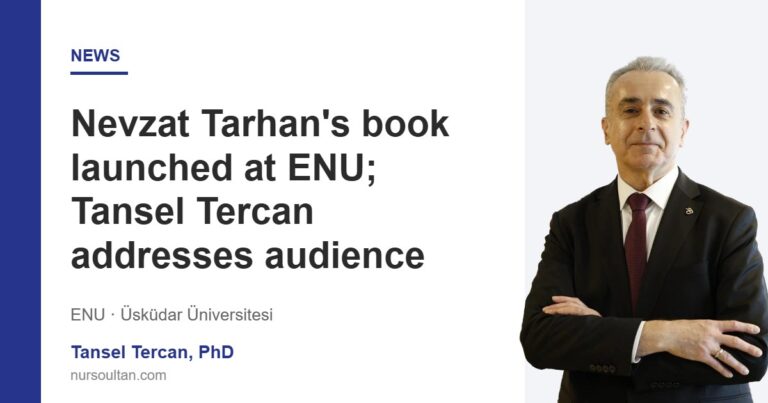 Nevzat Tarhan’s book launched at ENU; Tansel Tercan addresses audience