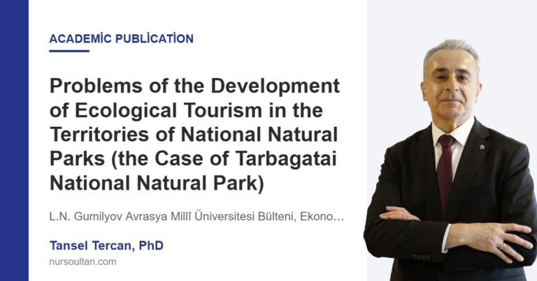 Problems of the Development of Ecological Tourism in the Territories of National Natural Parks (the Case of Tarbagatai National Natural Park)