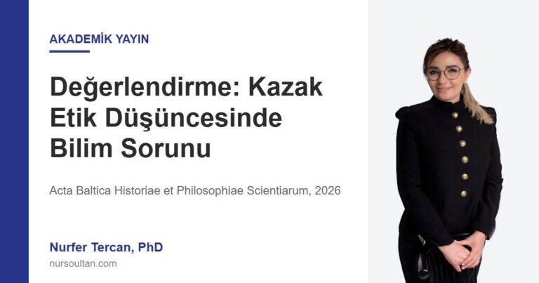 Değerlendirme: Kazak Etik Düşüncesinde Bilim Sorunu