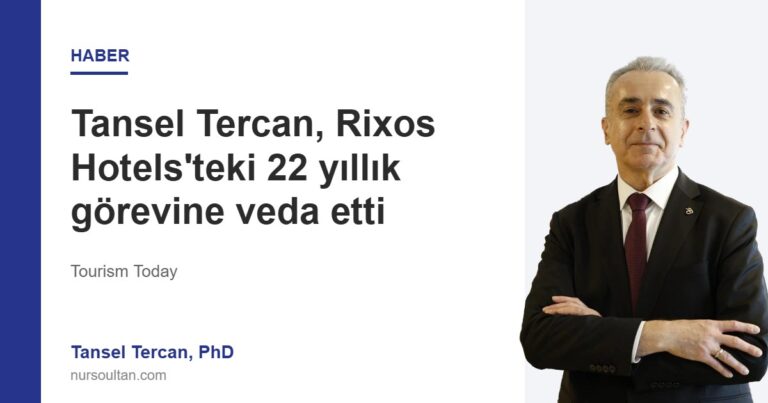 Tansel Tercan, Rixos Hotels’teki 22 yıllık görevine veda etti