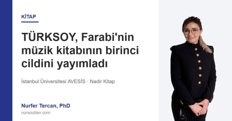 TÜRKSOY, Farabi’nin müzik kitabının birinci cildini yayımladı