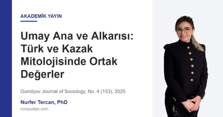 Umay Ana ve Alkarısı: Türk ve Kazak Mitolojisinde Ortak Değerler